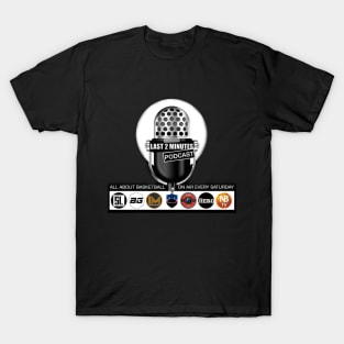 Last Two Minutes Podcast T-Shirt